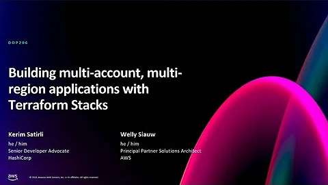 AWS re:Invent 2024 - Building multi-account, multi-region apps with Terraform Stacks (DOP206)