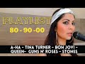 Playlist 80 - 90 - 00 #2 - A-Ha - QUEEN - Tina Turner - Guns N' Roses - Bon Jovi - Stones