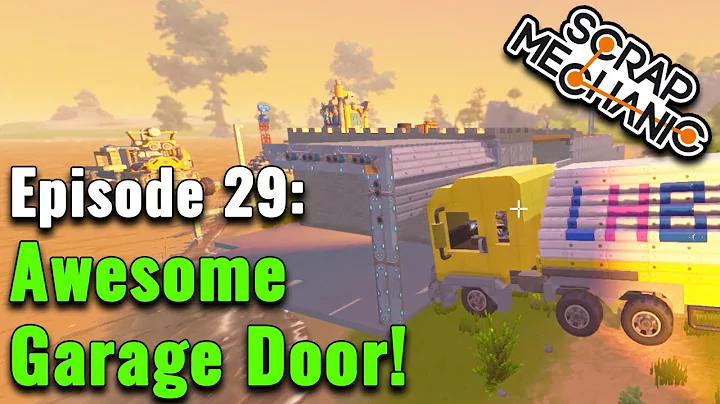 Scrap Mechanic: Survival - Episode 29 - "Building a Garage with cool sliding door for our truck"