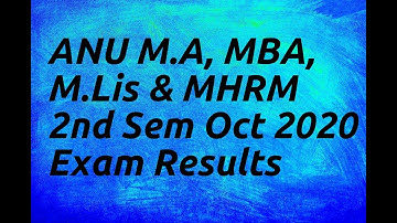 ANU M A, MBA, M Lis & MHRM 2nd Sem Oct 2020 Exam Results