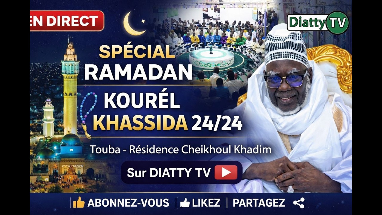 🔴 EN DIRECT | Spécial Ramadan – Kourél Khassida 24/24