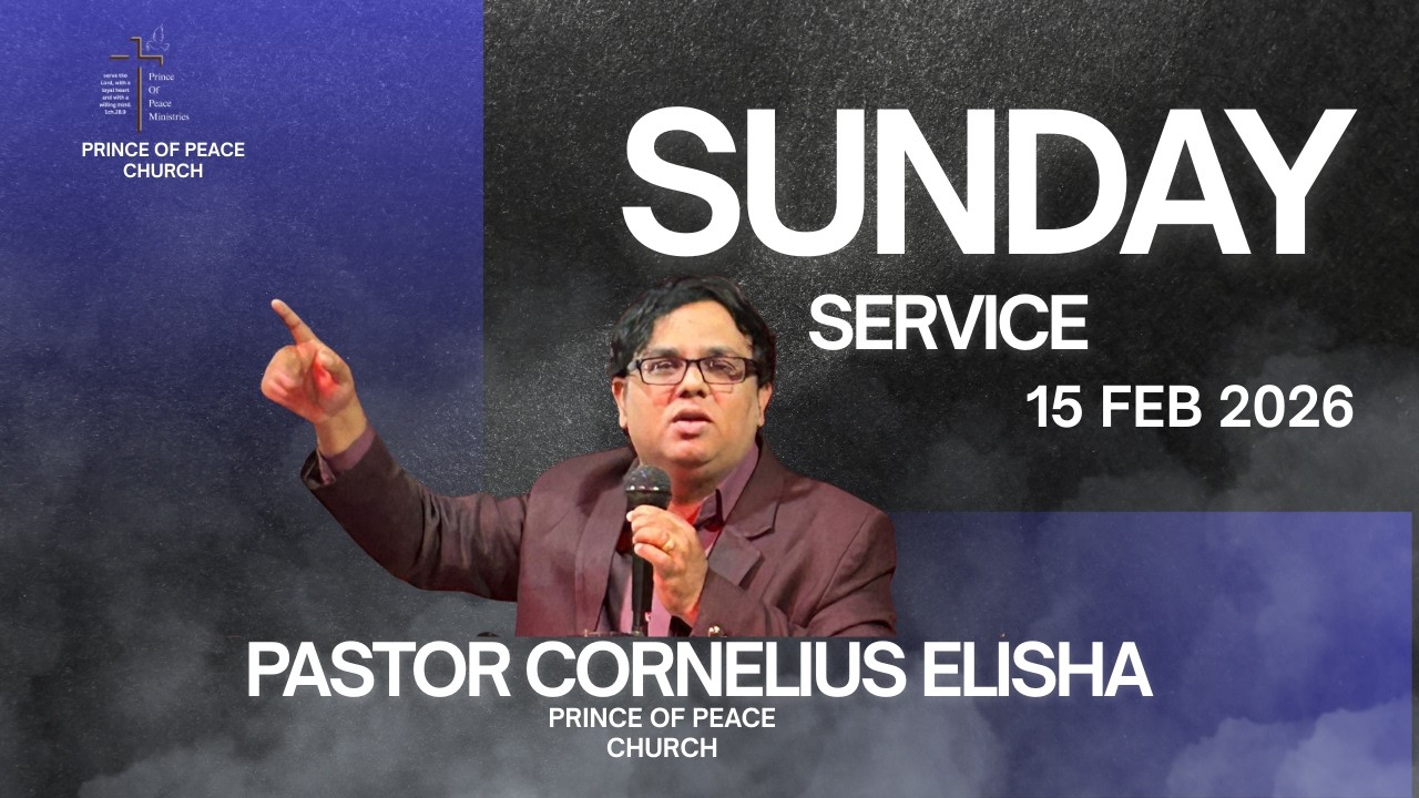15 FEB 2026 | SUNDAY SERVICE | PRINCE OF PEACE MINISTRY