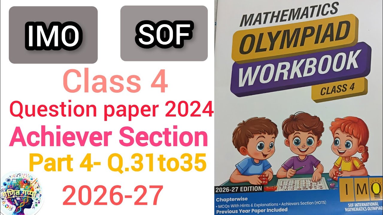 Class 4 | IMO | SOF | Olympiad | 2024 Paper Solution | Part 4 | Q 31 to ...