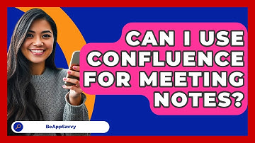 Can I Use Confluence For Meeting Notes? - Be App Savvy
