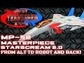 JUST TRANSFORM IT!: MP-52 Masterpiece Starcream 2.0