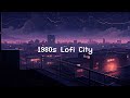 1980s lofi city  rainy lofi hip hop mix  beats to relax  study to  deep focus 