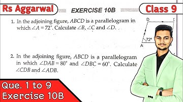 Exercise 10B Q1 to Q9 || Quadrilaterals || Rs Aggarwal Class 9 || CBSE || MD Sir