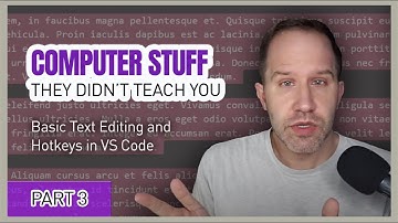 Basic Text Editing and Hotkeys in VS Code - Computer Stuff They Didn