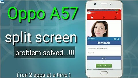 Split screen mode in Oppo A57 (must watch) latest solution 2018...!!