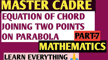 Master cadre/Mathematics/Equation of chord joining two points on parabola/part-7