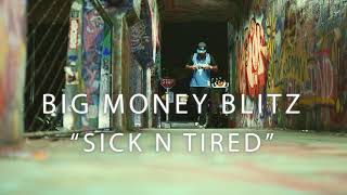 BIG MONEY BLITZ -Sick N Tired Resimi