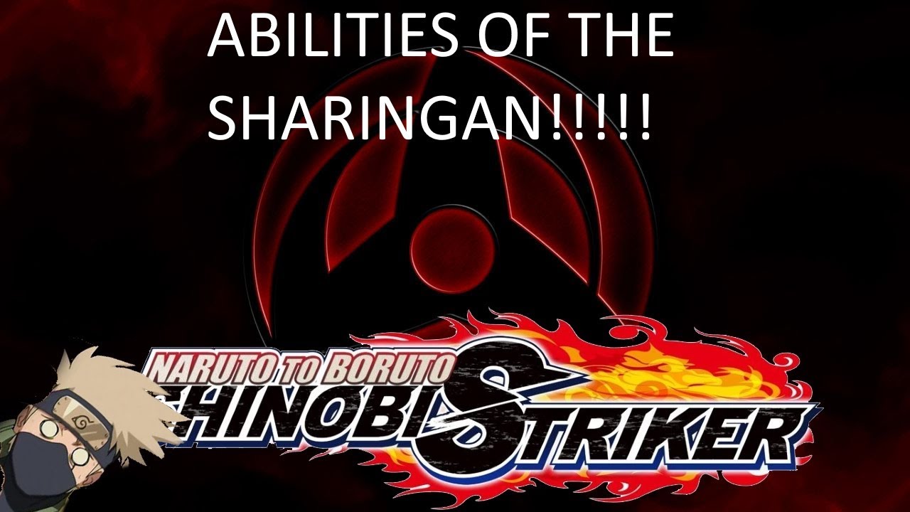 NTB Shinobi Striker SHARINGAN ABILITIES !!!!! YouTube