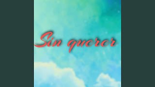 Download Lagu Sin querer (Remix) Download Lagu Sin querer (Remix)