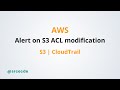 Alert on S3 bucket public permission modification