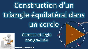Triangle équilatéral inscrit dans un cercle : construction détaillée
