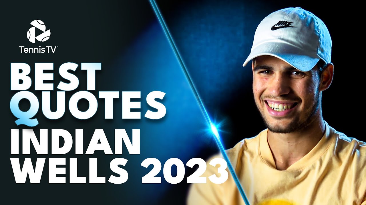 Medvedev's Toxic Relationship, Alcaraz's 'Perfect' Tournament | Best Quotes  Indian Wells 2023