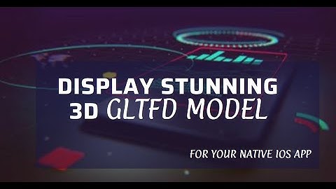 How to display 3d GLTF/GLB model in native iOS app swift