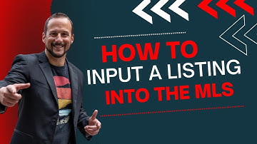 How to input a Listing Into the MLS