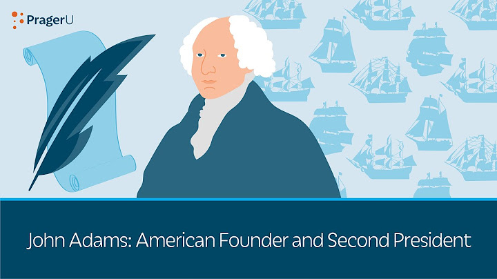 John Adams: American Founder and Second President - 天天要闻