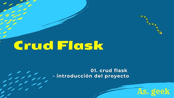 01. Crud con Flask - introducción del proyecto