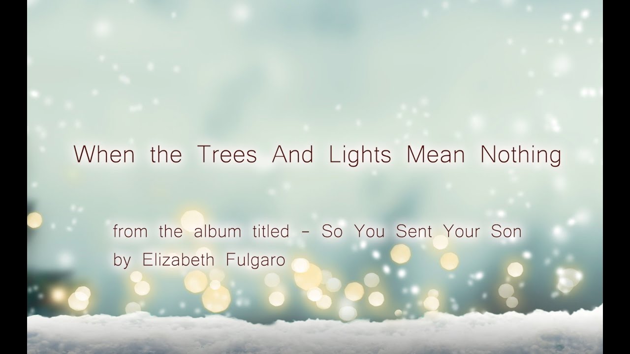 WHEN THE TREES AND LIGHTS MEAN NOTHING (Official Music Lyric Video)