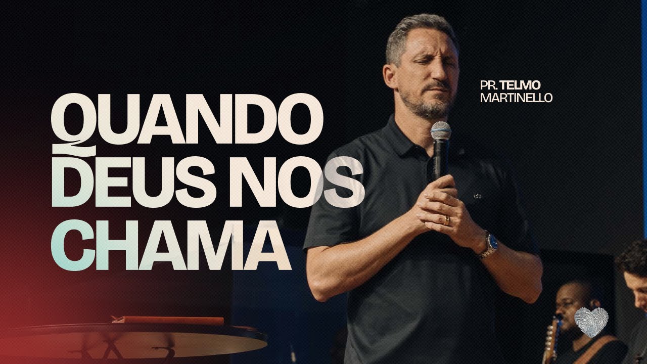 Quando Deus nos chama | Pr. Telmo Martinello | Abba Pai Church