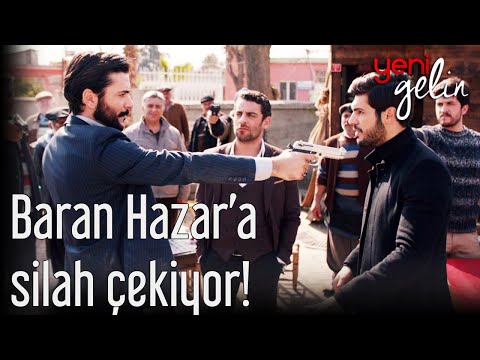 Baran Hazar'a Silah Çekiyor! - Yeni Gelin