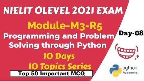Module Code-M3-R5|10 Days-10 Topics Series for Python|Top 50 MCQ Questions|NIELIT OLEVEL 2021|Day-08
