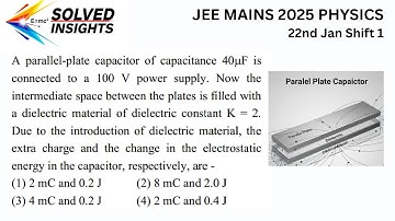 JEE Mains 2025 Physics | 22nd Jan Shift 1| Dielectric in Capacitor | Electrostatics Numerical Solved