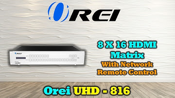 OREI HDMI Matrix 8×16 | 4K@30, EDID, RS-232, WebGUI, HDCP 2.2 (HDS-816)