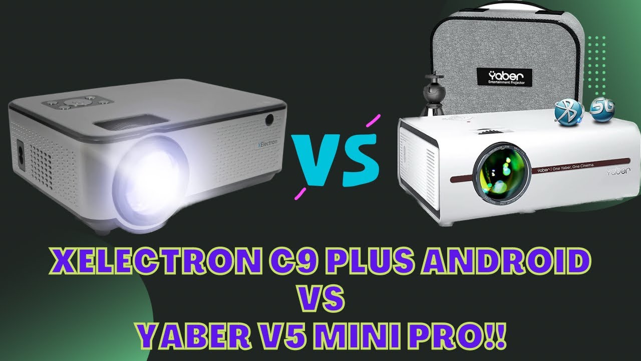 XElectron C9 Plus Android vs YABER V5 Mini Projector!!! Which one should  you buy? 