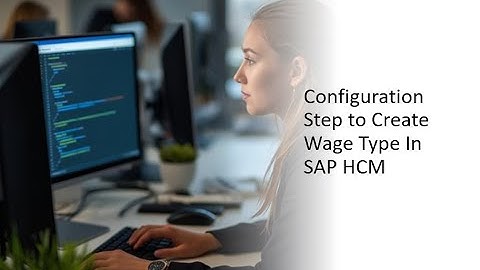 Configuration step to create wage type in SAP HCM