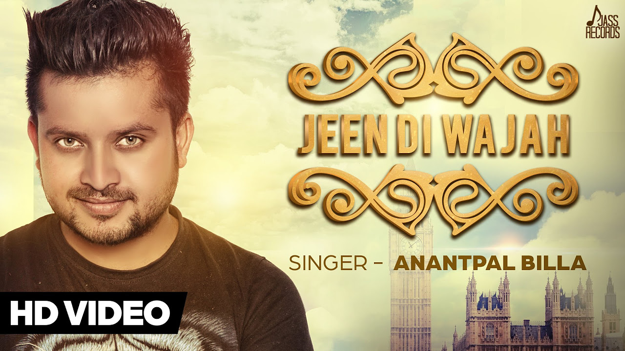 Jeen Di Wajah  Official Video  Anantpal Billa  Songs 2015  Jass Records