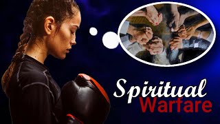 How to do Spiritual Warfare & Intercessory Prayers