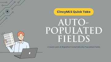 CincyMLS Quick Take: Auto-Populated Fields