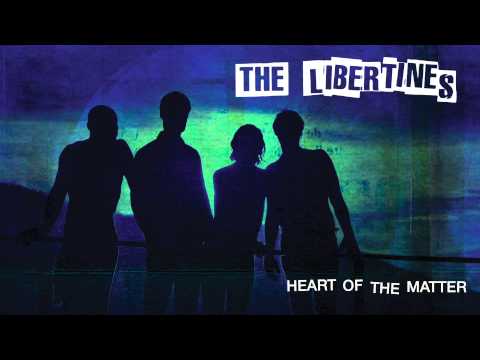 The Libertines - 'Heart Of The Matter'