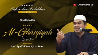 Tafsir dan Tadabbur Al-Qur'an Surah Al-Ghasyiyah Bag. 4