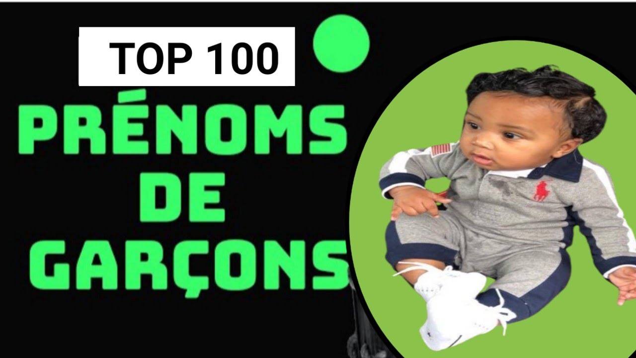 PRÉNOMS GARÇONS TENDANCE TOP 100
