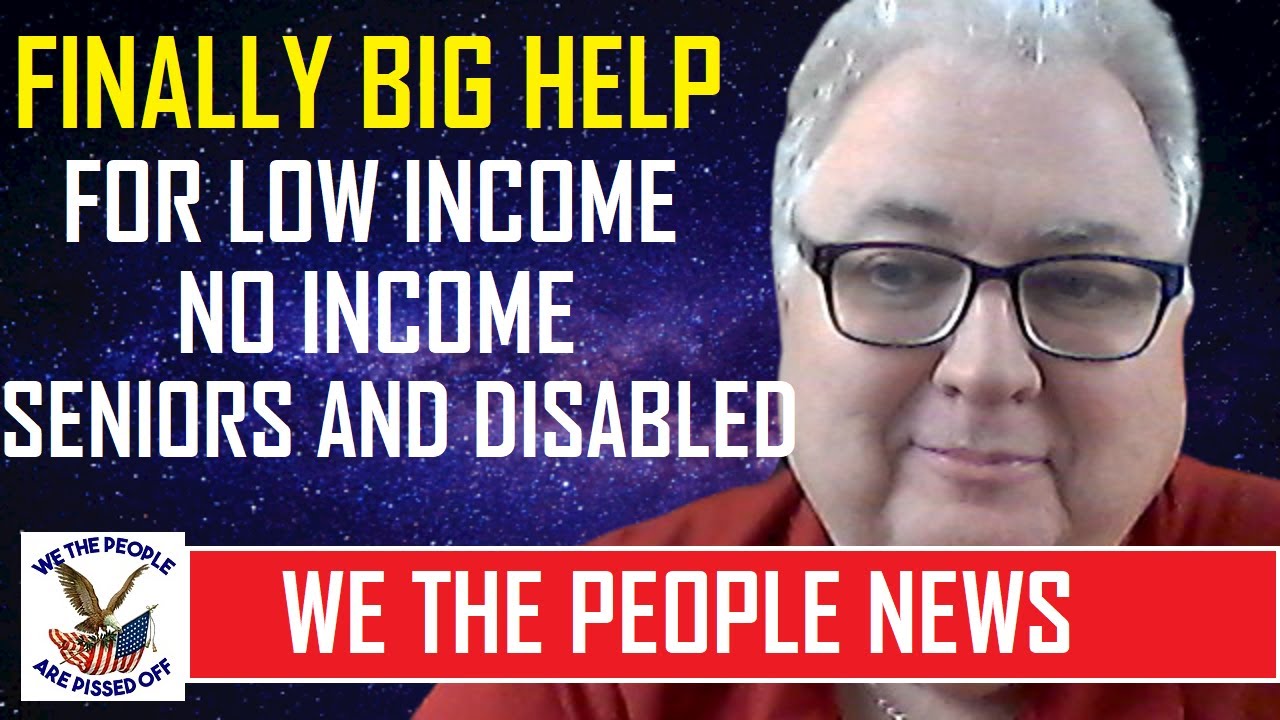 finally-big-help-for-low-income-no-income-seniors-and-disabled-youtube