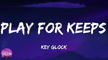 Key Glock - Play For Keeps (lyrics)