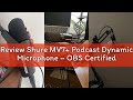 Review Shure MV7+ Podcast Dynamic Microphone – OBS Certified, Enhanced Audio, LED Panel, USB-C & XLR