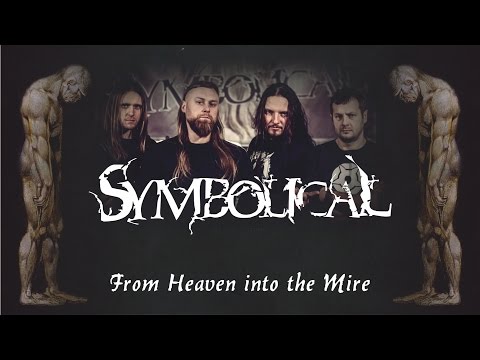 Symbolical  -  From Heaven into the Mire