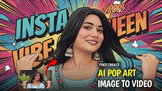 VIRAL Ai Pop Art Effect  | Image To Video | Free