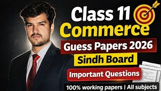 Class 11 Commerce Target Papers 2026 | Sindh Board Target Papers| 100% Working Guess Papers|