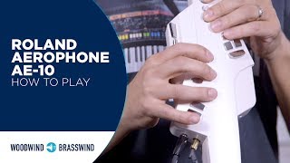 Roland Aerophone AE-10: How to Play