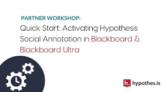 Activating Annotation in Blackboard Ultra | Hypothesis Quick Start