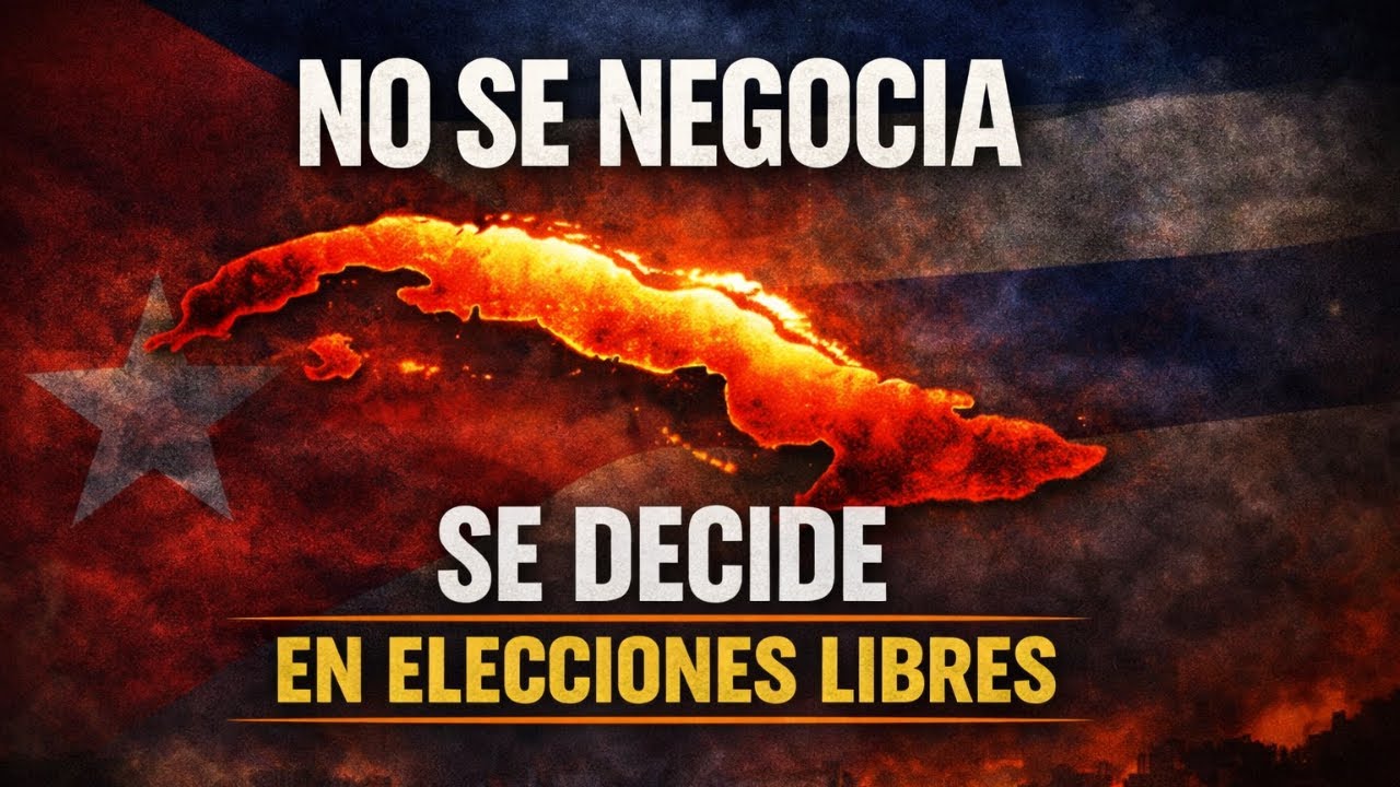 “La Libertad de Cuba No Se Negocia a Espaldas de su Pueblo”