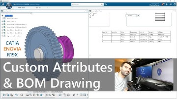 Custom Attributes and BOM Drawing - CATIA & ENOVIA R19x