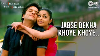 Jabse Dekha Khoye Khoye - Kuch Tum Kaho Kuch Hum Kahein Fardeen & Richa Kumar Sanu & Alka