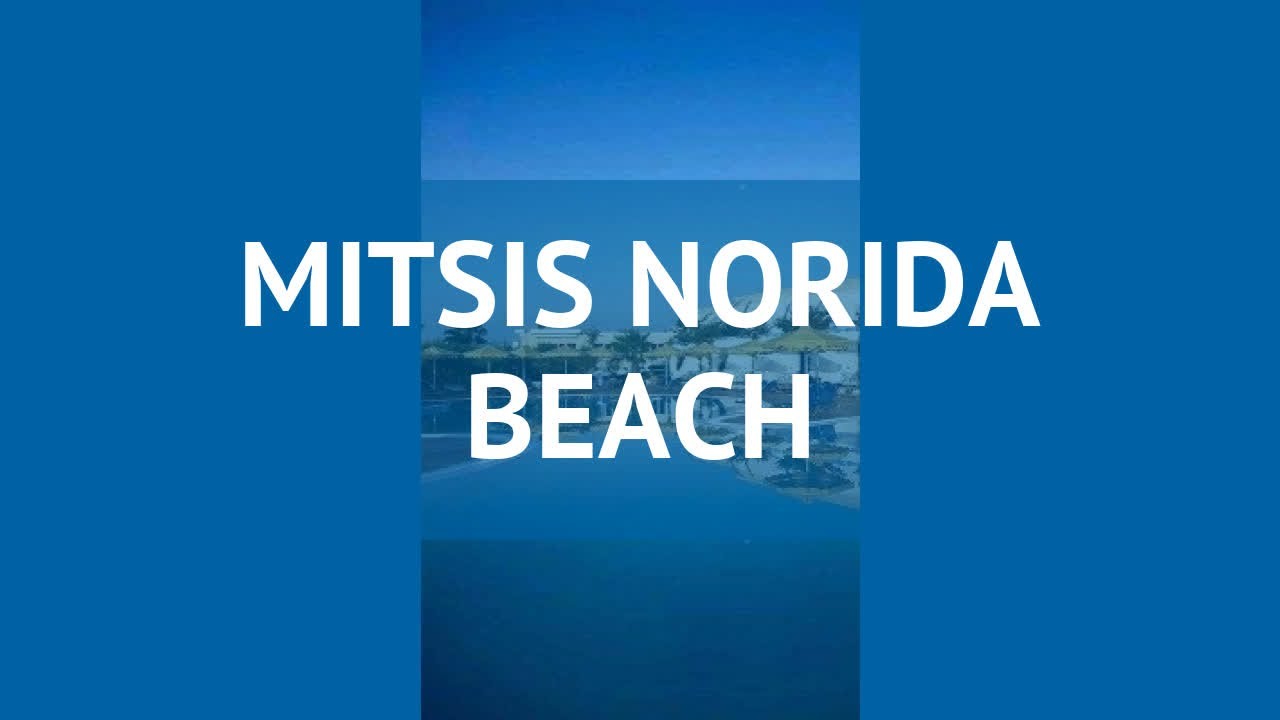 MITSIS NORIDA BEACH 5* Греция Кос обзор – отель МИТСИС НОРИДА БИЧ 5* Кос видео обзор